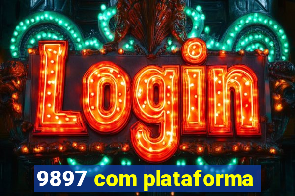 9897 com plataforma